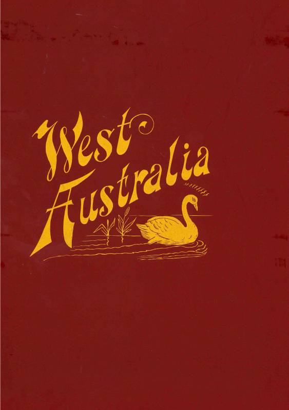 History of West Australia. A narrative of her past together with biographies of her leading men by W. B. Kimberly